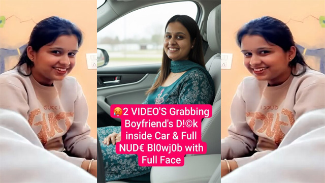 Horny Desi GF Grabbing Boyfriend Dick – inside Car & Giving Blowjob Fucking Video